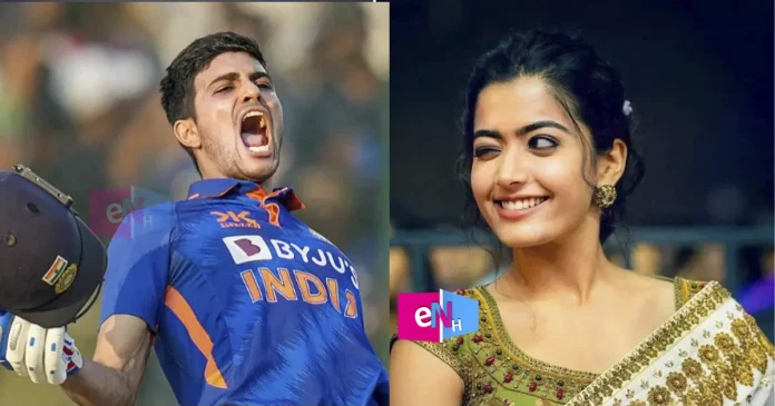 shubman gill rashmika